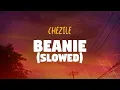 Download Lagu Chezile - Beanie | Slowed (Lyrics)