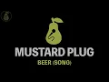 Mustard Plug - Beer (Song) (Karaoke)