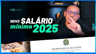 Publicado: Novo salário mínimo para 2025
