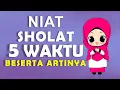 Download Lagu NIAT SHOLAT 5 WAKTU BESERTA ARTINYA