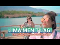 Download Lagu LIMA MENIT LAGI || LAGU ACARA HITS 2022 || COVER: OCHA SHAPTRIASA \u0026 YANTI WUWUR