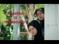 Download Lagu Kelantan vs Terengganu