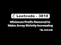 LeetCode Problem 3818 Minimum Prefix Removal to Make Array Strictly Increasing