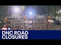 DNC prompts several street closures restrictions
