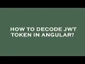 How to decode jwt token in angular