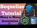 Many to Many Association in Sequelize Association in Sequelize Sequelize node js