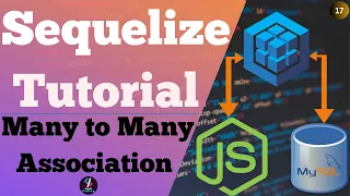 Many to Many Association in Sequelize Association in Sequelize Sequelize node js