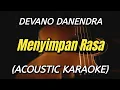 Download Lagu Devano Danendra - Menyimpan Rasa Female Key (Acoustic Karaoke)