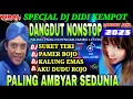 Download Lagu DANGDUT JAWA TERPOPULER ‼️KARYA SANG MAESTRO (ALM DIDI KEMPOT) PALING AMBYAR