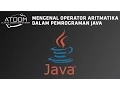 ATOOMic - Mengenal Operator Aritmatika Pemrograman Java