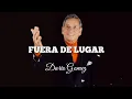 Download Lagu Fuera De Lugar - Dario Gomez - Letra