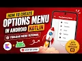 ANDROID - OPTIONS MENU MENU TOOLBAR MENU FLOATING OPTIONS MENU TUTORIAL IN KOTLIN