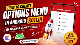 ANDROID - OPTIONS MENU MENU TOOLBAR MENU FLOATING OPTIONS MENU TUTORIAL IN KOTLIN