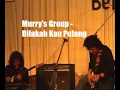 Download Lagu Murry's Group - Bilakah Kau Pulang