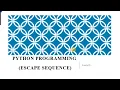 7 Escape Sequence in Python in Hindi Version