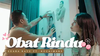 Download Obat Rindu - Suara Kayu feat. Kucaimars (Official Lyric Video) MP3