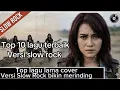Lagu Lawas Versi Slow Rock – Merinding \u0026 Baper Seketika😭 #slowrock #coversong #viraltiktok 