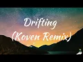 Tiësto, Poppy Baskcomb, Koven - Drifting (Koven Remix) [Lyrics]