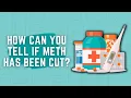 How Can You Tell If Meth Has Been Cut