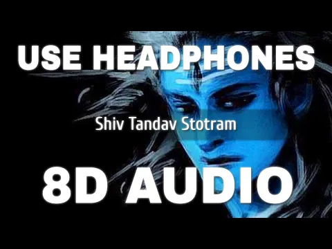 Download MP3 Shiv Tandav Stotram || (8D AUDIO) - Shankar Mahadevan || Shiva Stotra || Please Wear Headphones ||