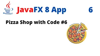 JavaFX 8 App - Pizza Shop with Code