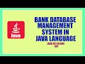 BANK DATABASE MANAGEMENT SYSTEM in JAVA NET-BEAN S