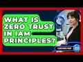 What Is Zero Trust In IAM Principles - Cloud Stack Studio
