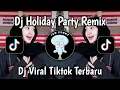Download Lagu DJ HOLIDAY PARTY REMIX | DJ SLOW AND REVERB BY WAN VENOX VIRAL TIKTOK TERBARU 2025 YANG KALIAN CARI