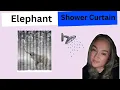 Honest Review of the Elephant Shower Curtain