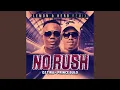 Download Lagu No Rush (Lemon \u0026 Herb Remix)