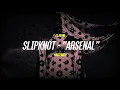 Slipknot: "Arsenal" // Lyrics Español - English //