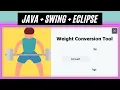 Beginners Modernized Weight Converter Mini Project Java Swing Desktop App GUI Eclipse