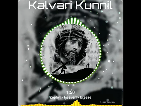 Download MP3 Kalvari Kunnil Nathan | Holy Week Song | Malayalam Christian Devotional Hit Song |