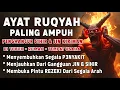 Download Lagu AYAT RUQYAH MERDU PENGUSIR JIN, SIHIR \u0026 SETAN DI RUMAH, TUBUH \u0026 TEMPAT USAHA | AYOUB MUSHAB