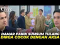 Download Lagu DAMAR PANIK SUMSUM TULANG AKSA COCOK DENGAN DIRGA - KETIKA CINTA MEMANGGILMU KAMIS 10 JULI 2025