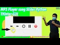 MP3 Player song Slider Python TKInter GUI