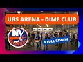 The UBS Arena - NY Islanders Dime Club Review