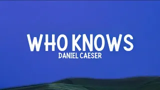 daniel caesar who knows lyrics 