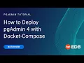How to Deploy pgAdmin 4 with Docket-Compose