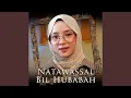 Download Lagu Natawasal Bil Hubabah