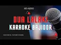 Lagu Dua Lalaki Karaoke Bajidor, Koplo, Nada Wanita dengan Lirik