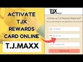 activate tjxrewards com How to Activate TJX Rewards Card Online
