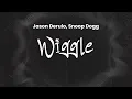 Download Lagu Jason Derulo - Wiggle (Feat. Snoop Dogg) | Lyrics