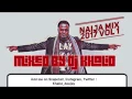Download Lagu Naija Mix 2017 Vol 1 by Dj Khalid