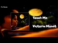 Victoria Monét - Touch Me (Lyrics)