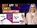 Best Apps to Cancel Subscriptions iPhone Android Which App is Best for Cancelling Subscription