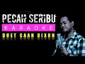 Download Lagu PECAH SERIBU Karaoke Duet Cowok || CaAn Dixon