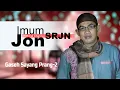 Download Lagu Imum Jon (SRJN) - GASEH SAYANG PRANG 2 (Offical Video Music)