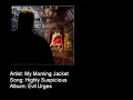 My Morning Jacket - Highly Suspicious
