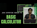 Basic Calculator JAVA Expertise Series